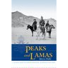 Peaks and Lamas: A Classic Book on Mountaineering, Buddhism and Tibet
