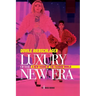 Luxury of the new era: A New Vision of the Fashion World