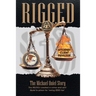 Rigged: The Michael Quiel Story