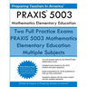 PRAXIS 5003 Mathematics Elementary Education: PRAXIS II - Elementary Education Multiple Subjects Exam 5001