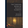 The Thirteen Books of Euclid's Elements; Volume 1
