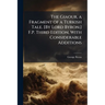 The Giaour, a Fragment of a Turkish Tale. [By Lord Byron.] F.P. Third Edition, With Considerable Additions