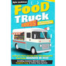 Food Truck Business: The Practical Beginners Guide on How to Start and Run Your Own Successful Food Truck Business in 2023, Avoiding Common
