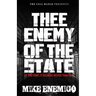 Thee Enemy of the State: At this point, it becomes deeper than rap...