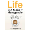 Life But Make It Manageable