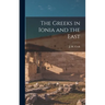 The Greeks in Ionia and the East