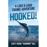 Hooked!: A Lock and Load Fishing Adventure
