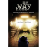 My Way Home: Growing Up Homeless in America