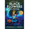 Where the Black Flowers Bloom