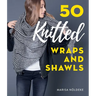50 Knitted Wraps & Shawls