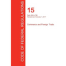 CFR 15, Parts 300 to 799, Commerce and Foreign Trade, January 01, 2017 (Volume 2 of 3)