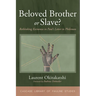 Beloved Brother or Slave?: Rethinking Koinonia in Paul's Letter to Philemon