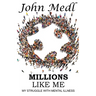 Millions Like Me: My Struggle with Mental Illness