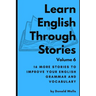 Learn English Through Stories: Volume 6
