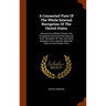 A Connected View Of The Whole Internal Navigation Of The United States: Natural And Artificial, Present And Prospective Corrected And Improved From Th