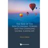The Rise of the New Economic Powers and the Changing Global Landscape
