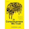 In Consciousness We Trust: The Cognitive Neuroscience of Subjective Experience