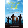 How We Roll: A Parent's Journey On Raising A Child with ADHD
