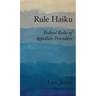 Rule Haiku: Federal Rules of Appellate Procedure