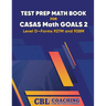 Test Prep Math Book for CASAS Math GOALS 2 Level D-Forms 927M and 928M