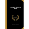 The Baptist Debt to the World