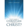 What Makes a Christian a Disciple of Christ?