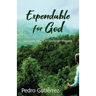 Expendable for God: Seventy Years in Christian Ministry