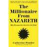 The Millionaire from Nazareth: His Prosperity Secrets for You! (Millionaires of the Bible Series)
