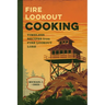 Fire Lookout Cooking