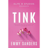 Tink (Elite 8 Studios Book 3): Alternate Cover