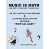 Music Is Math: An Easy Method for Reading & Counting Music Rhythm Patterns
