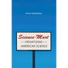 Science-Mart: Privatizing American Science