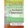 Academic Instruction for Students with Moderate and Severe Intellectual Disabilities in Inclusive Classrooms