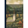 The Angel and the Star [by] Ralph Connor