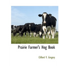 Prairie Farmer's Hog Book