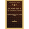 The Blessed Virgin In The Nineteenth Century: Apparitions, Revelations, Graces (1903)