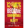 12 Ways to Become Comfortable with Nudity
