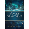 Voices of Advent: The Bible's Insights for a Season of Hope