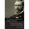 The Jacksonian Conservatism of Rufus P. Ranney: The Politics and Jurisprudence of a Northern Democrat from the Age of Jackson to the Gilded Age