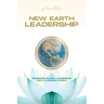 New Earth Leadership: Redefining Global Leadership for a Changing World