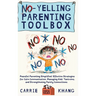 No-Yelling Parenting Toolbox