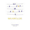 Faith, Hope & Love: A Survivor's Memoir