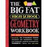 Big Fat High School Geometry Workbook: 400+ Geometry Practice Exercises
