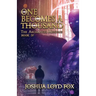 One Becomes a Thousand: Book IV of The ArchAngel Missions