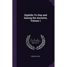 Syphilis To-Day and Among the Ancients, Volume 1