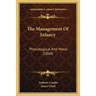 The Management Of Infancy: Physiological And Moral (1860)