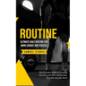 Routine: Ultimate Daily Routine for More Energy and Success (The Essential Guide to Creating Your Personal Morning Routine That Will Actually Work)