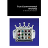 True Governmental Worship