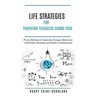 Life Strategies for Parenting Teenagers 4-in-1 Combo Pack: Positive Parenting, Tips and Understanding Teens for Better Communication and a Happy Famil