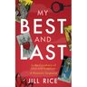 My Best and Last: A Romantic Suspense